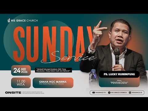 Ibadah Minggu Raya 2 | His Grace Church | 24 Mei 2026