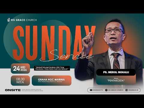 Ibadah Minggu Raya 1 | His Grace Church | 24 Mei 2026