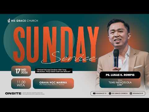 Ibadah Minggu Raya 2 | His Grace Church | 17 Mei 2026