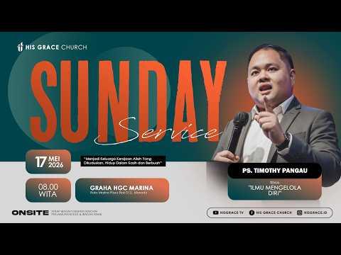 Ibadah Minggu Raya 1 | His Grace Church | 17 Mei 2026